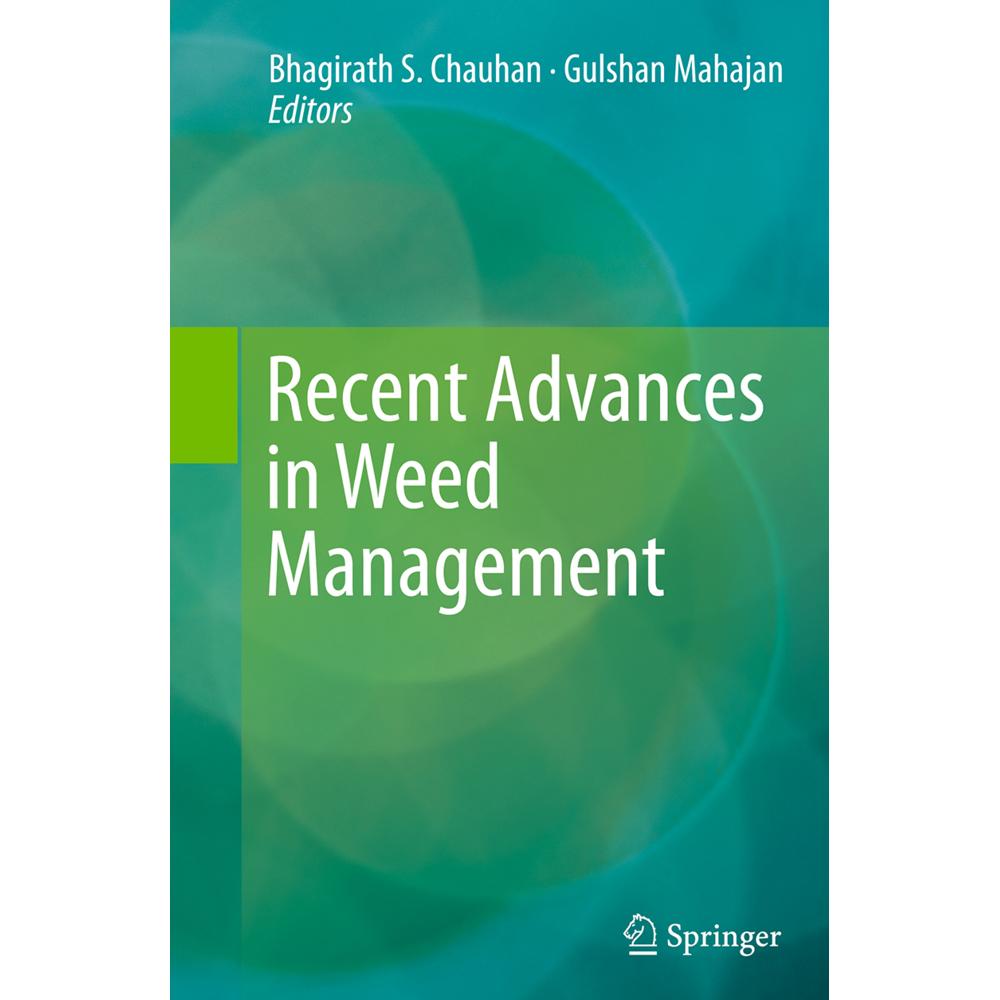 Recent Advances in Weed Management, Fachbücher von Gulshan Mahajan, Bhagirath S. Chauhan