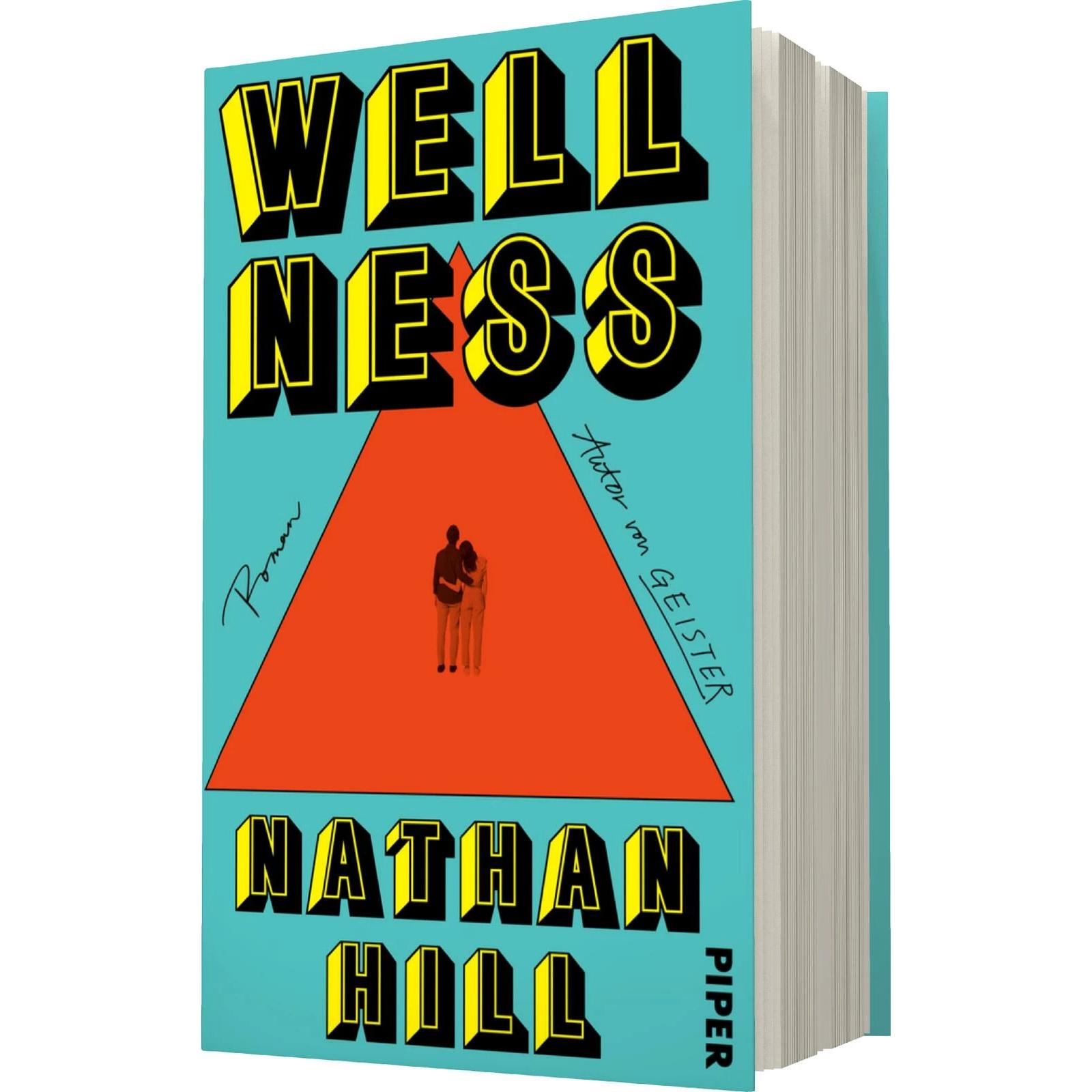 Wellness, Belletristik von Nathan Hill, Stephan Kleiner, Dirk van Gunsteren