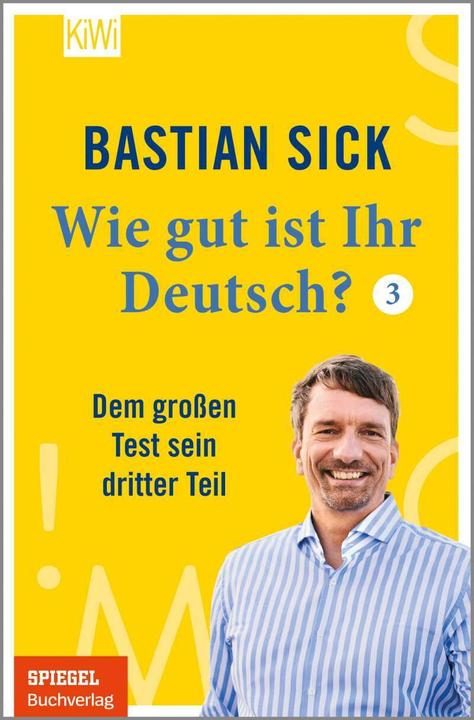 Produktbild Wie gut ist Ihr Deutsch? 3 (Deutsch, Bastian Sick, 2021)