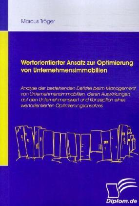 Produktbild Wertorientierter Ansatz zur Optimierung von Unternehmensimmobilien (Deutsch, Marcus Tröger, 2008)