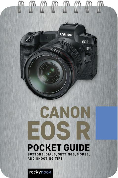 Produktbild Canon EOS R: Pocket Guide: Buttons, Dials, Settings, Modes, and Shooting Tips: 3 (Pocket Guide Serie (Englisch, Rocky Nook, 2019)