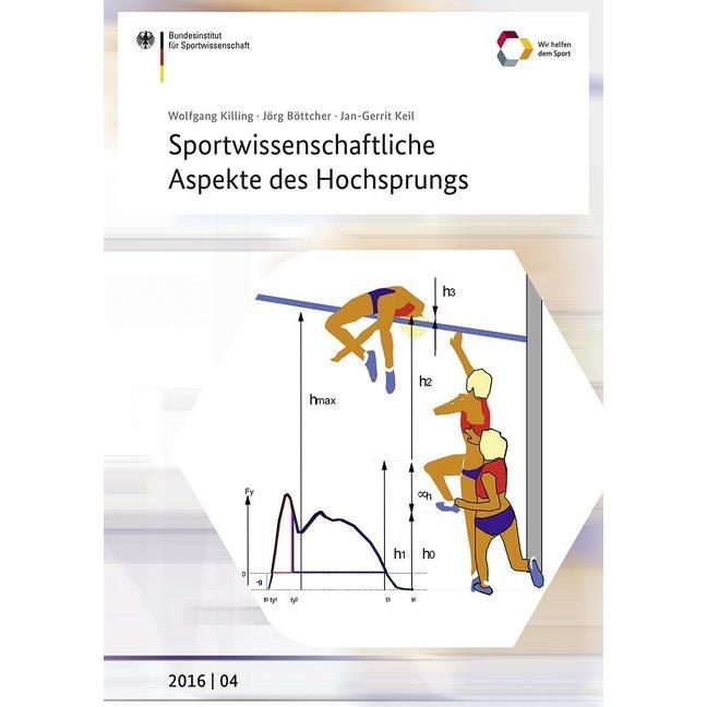 Sportwissenschaftliche Aspekte des Hochsprungs, Ratgeber von Jörg Böttcher, Jan-Gerrit Keil, Wolfgang Killing