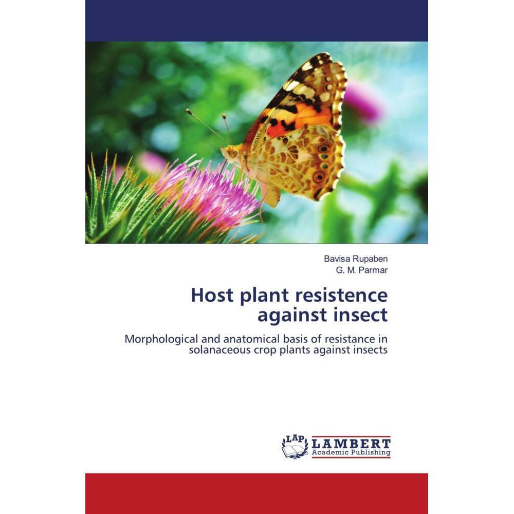 Host plant resistence against insect, Fachbücher von G. M. Parmar, Bavisa Rupaben