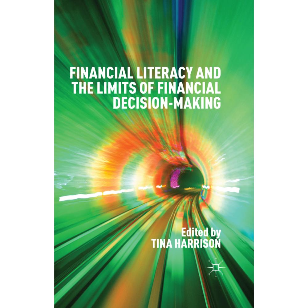 Financial Literacy and the Limits of Financial Decision-Making, Fachbücher von Tina Harrison