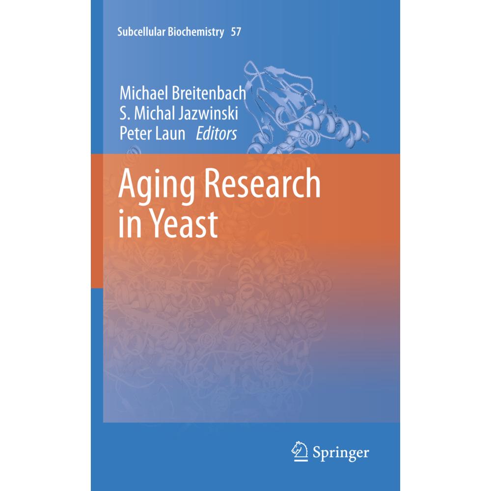 Aging Research in Yeast, Fachbücher von Michael Breitenbach, S. Michal Jazwinski, Peter Laun