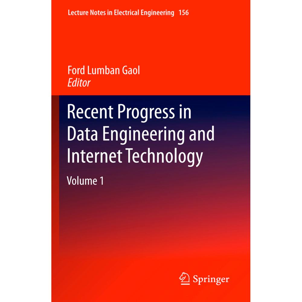 Recent Progress in Data Engineering and Internet Technology, Fachbücher von Ford Lumban Gaol