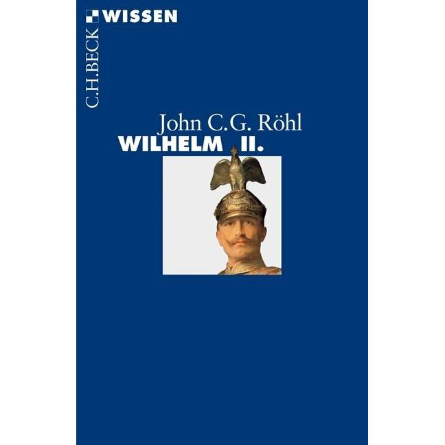 Wilhelm II, Sachbücher von John C.G. Röhl