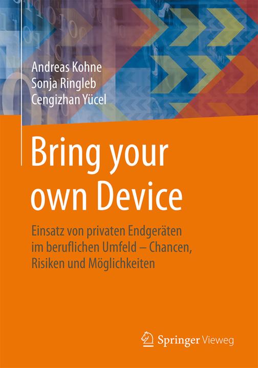 Produktbild Bring your own Device (Deutsch, Andreas Kohne, Cengizhan Yücel, Sonja Ringleb, 2015)
