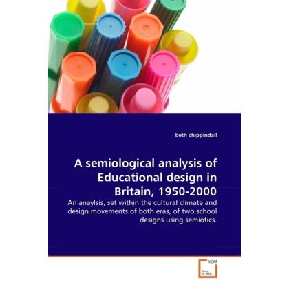A semiological analysis of Educational design in Britain, 1950-2000, Fachbücher