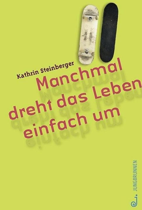 Produktbild Manchmal dreht das Leben einfach um (Deutsch, Kathrin Steinberger, 2015)