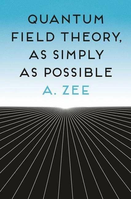 Immagine prodotto La teoria quantistica dei campi, nel modo più semplice possibile (Inglese, Anthony Zee, 2023)
