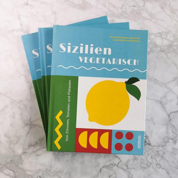 Actual product image Sizilien vegetarisch (German, Elena Teuffer, Francesca Maugeri Holmstrm, Louise Malmros Manfrinato, 2023)