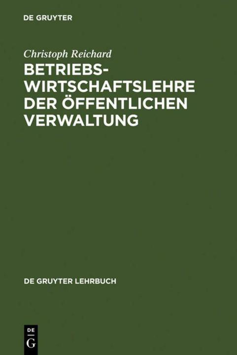 Produktbild Betriebswirtschaftslehre der öffentlichen Verwaltung (Deutsch, Christoph Reichard, 1992)