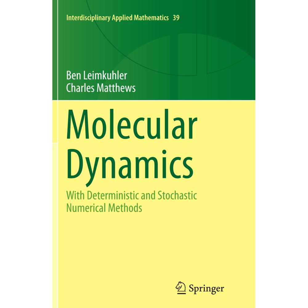 Molecular Dynamics, Fachbücher von Charles Matthews, Ben Leimkuhler