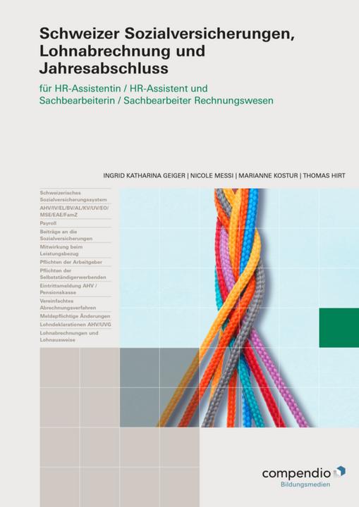 Produktbild Schweizer Sozialversicherungen, Lohnabrechnung und Jahresabschluss (Deutsch, Ingrid Katharina Geiger, Thomas Hirt, Marianne Kostur, Nicole Messi, 2025)