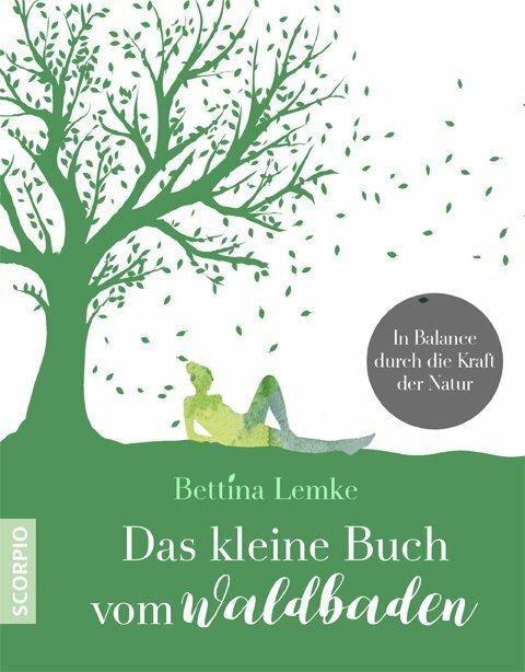 Produktbild Das kleine Buch vom Waldbaden (Deutsch, Bettina Lemke, 2018)