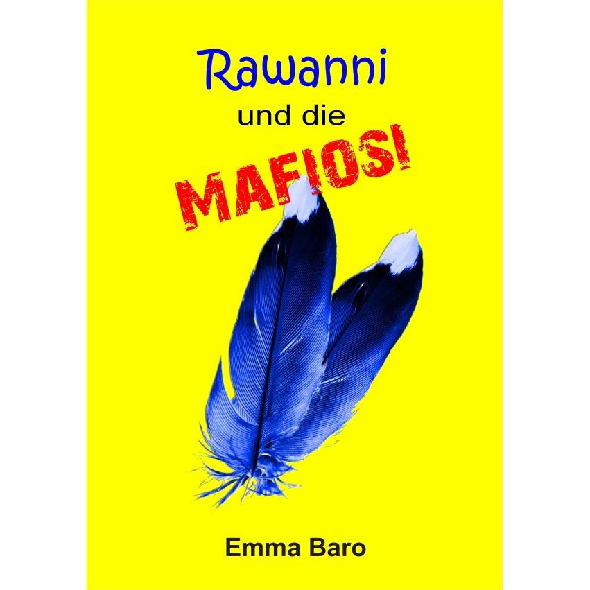 Rawanni / Rawanni und die Mafiosi, Belletristik von Emma Baro