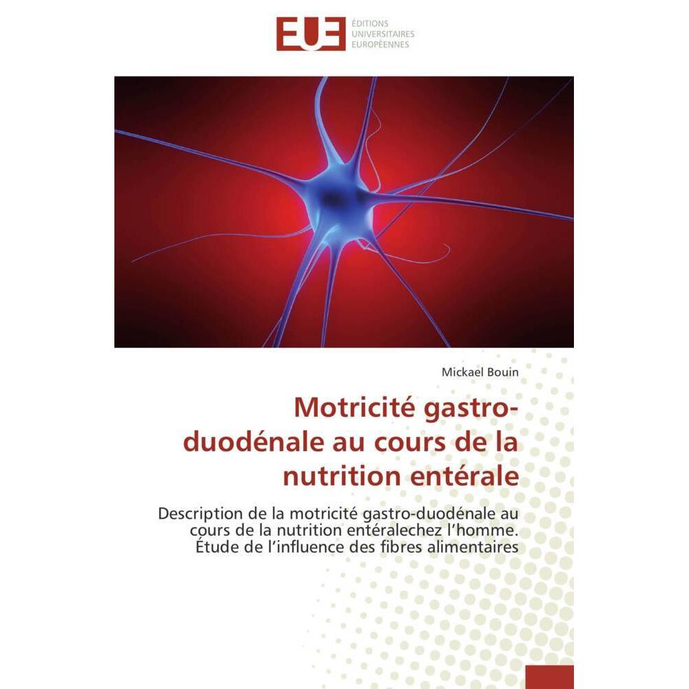Motricité gastro-duodénale au cours de la nutrition entérale, Fachbücher von Mickael Bouin