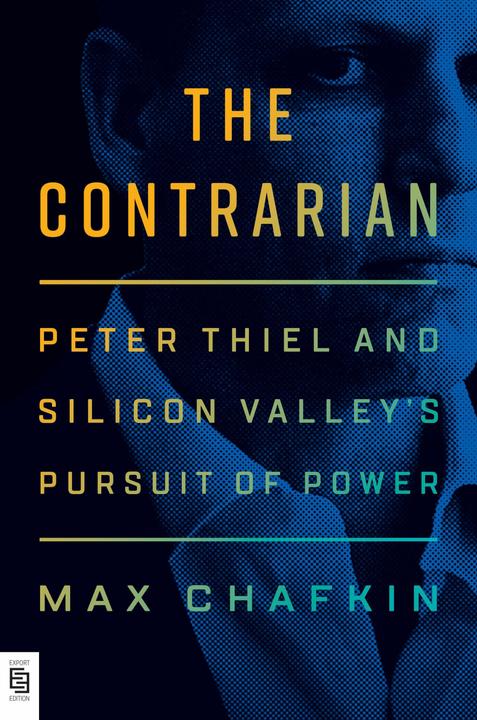 The Contrarian (Englisch, Max Chafkin, 2021)