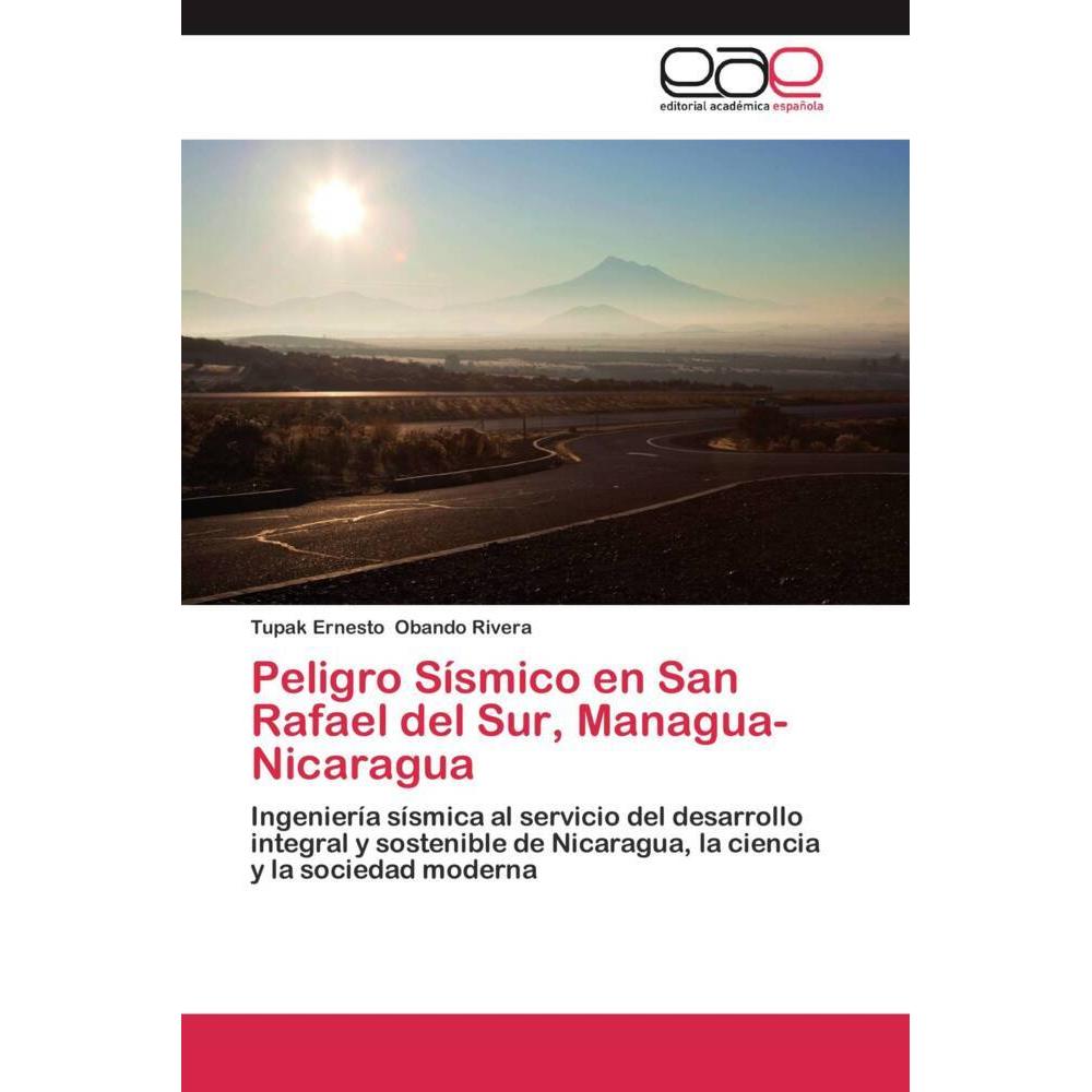 Peligro Sísmico en San Rafael del Sur, Managua-Nicaragua, Fachbücher von Tupak Ernesto Obando Rivera