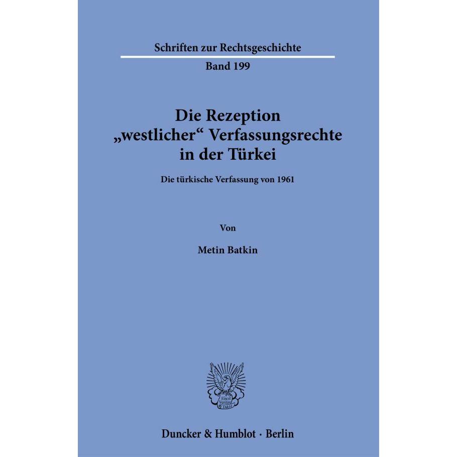 Die Rezeption 'westlicher' Verfassungsrechte in der Türkei., Fachbücher von Metin Batkin