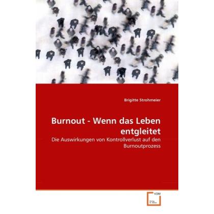 Burnout - Wenn das Leben entgleitet, Fachbücher von Brigitte Strohmeier