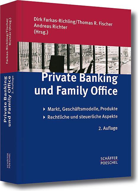 Produktbild Private Banking und Family Office (Deutsch, Andreas Richter, Dirk Farkas-Richling, Thomas R. Fischer, 2012)
