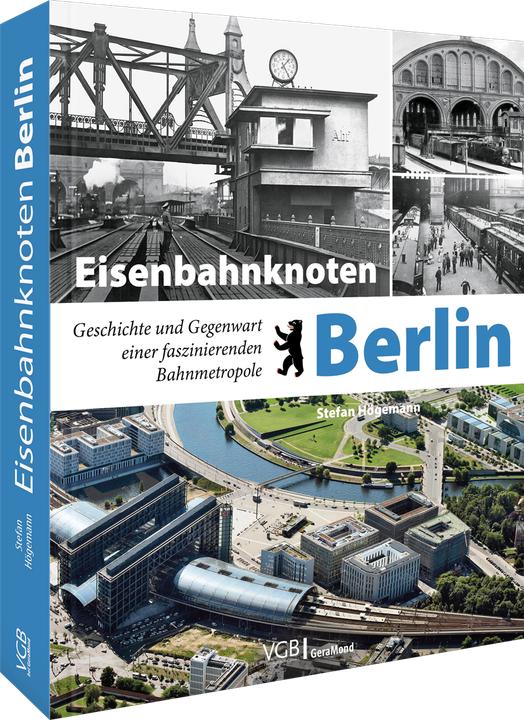 Eisenbahnknoten Berlin (Deutsch, Stefan Högemann, 2025)