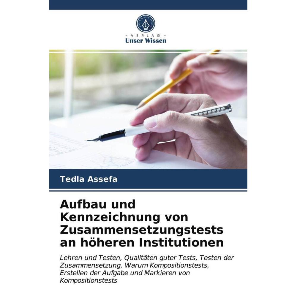 Aufbau und Kennzeichnung von Zusammensetzungstests an höheren Institutionen, Fachbücher von Tedla Assefa