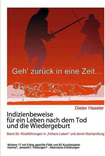 Produktbild Indizienbeweise für ein Leben nach dem Tod und die Wiedergeburt. Bd.2b (Deutsch, Dieter Hassler, 2015)