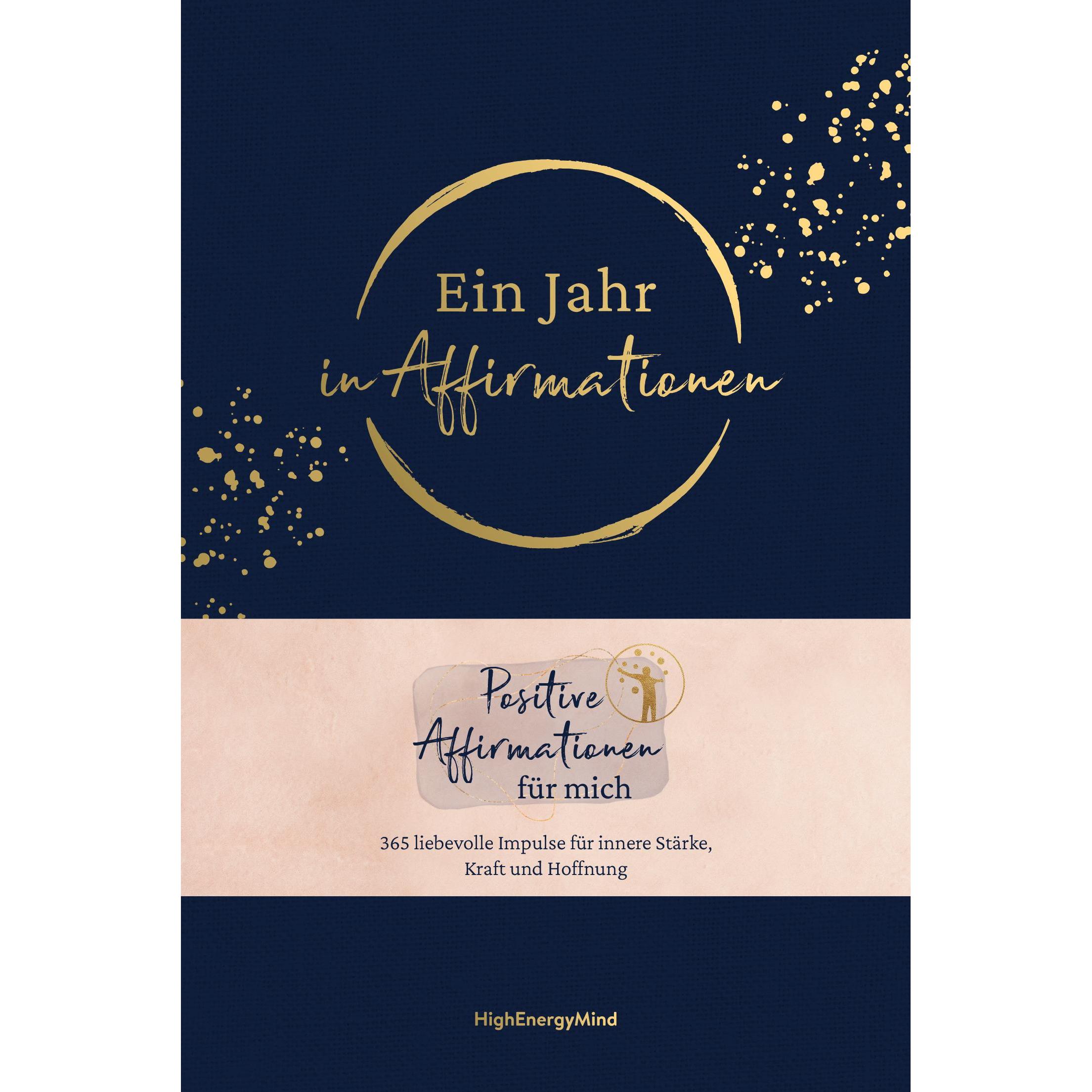 Ein Jahr in Affirmationen, Ratgeber von Philipp Hausser