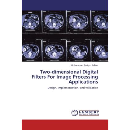 Two-dimensional Digital Filters For Image Processing Applications, Fachbücher