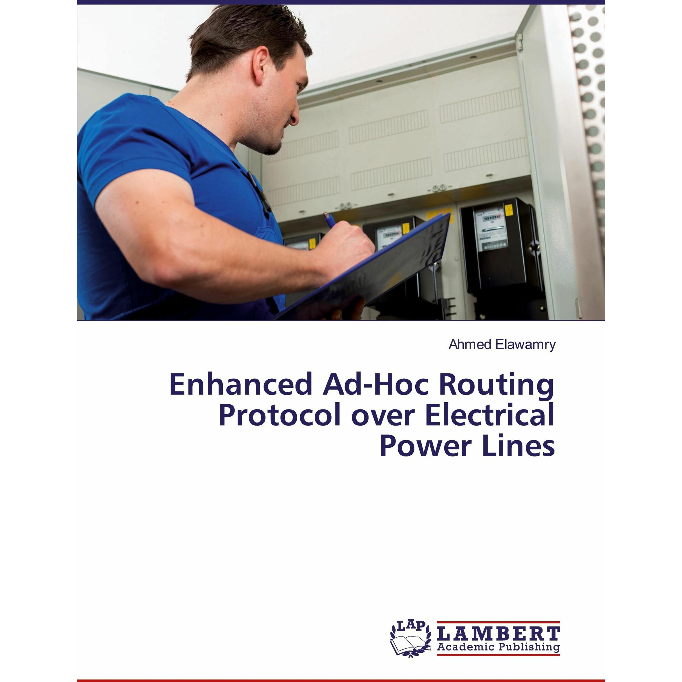 Enhanced Ad-Hoc Routing Protocol over Electrical Power Lines, Fachbücher von Ahmed Elawamry