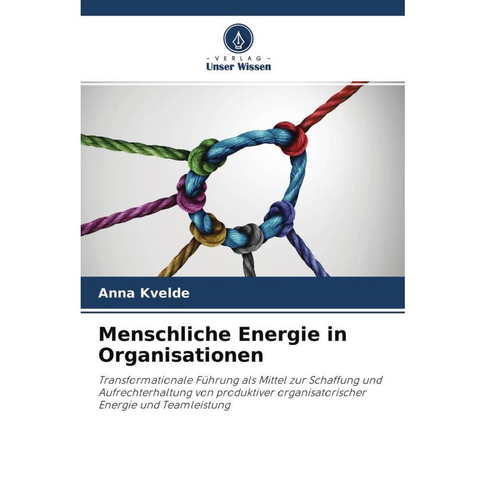 Menschliche Energie in Organisationen, Fachbücher von Anna Kvelde