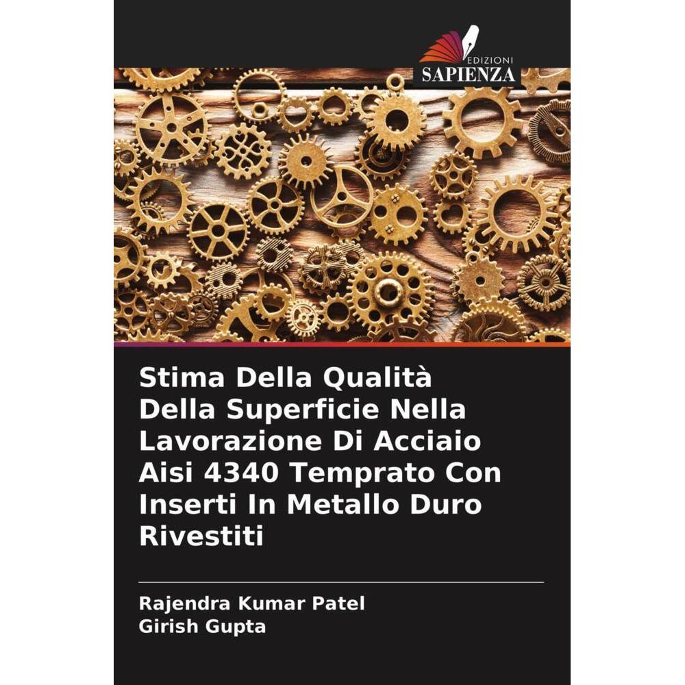 Stima Della Qualità Della Superficie Nella Lavorazione Di Acciaio Aisi 4340 Temprato Con Inserti In, Fachbücher von Giri...
