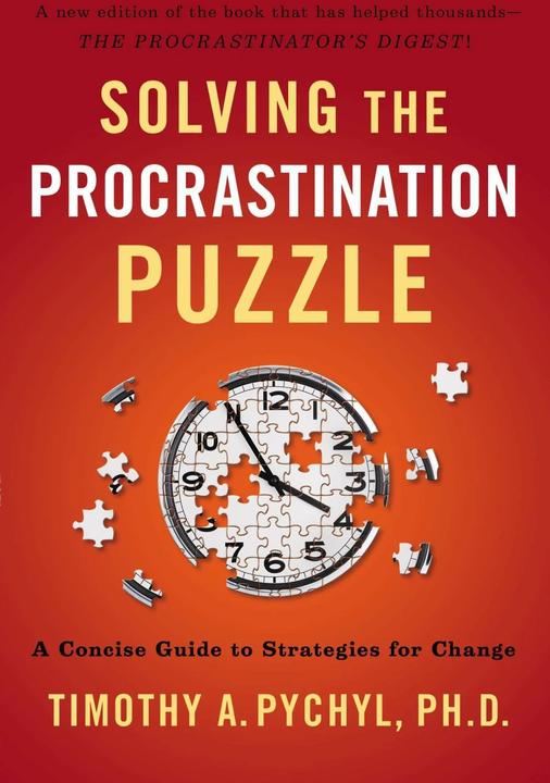 Produktbild Solving the Procrastination Puzzle (Englisch, Timothy A. Pychyl, 2013)