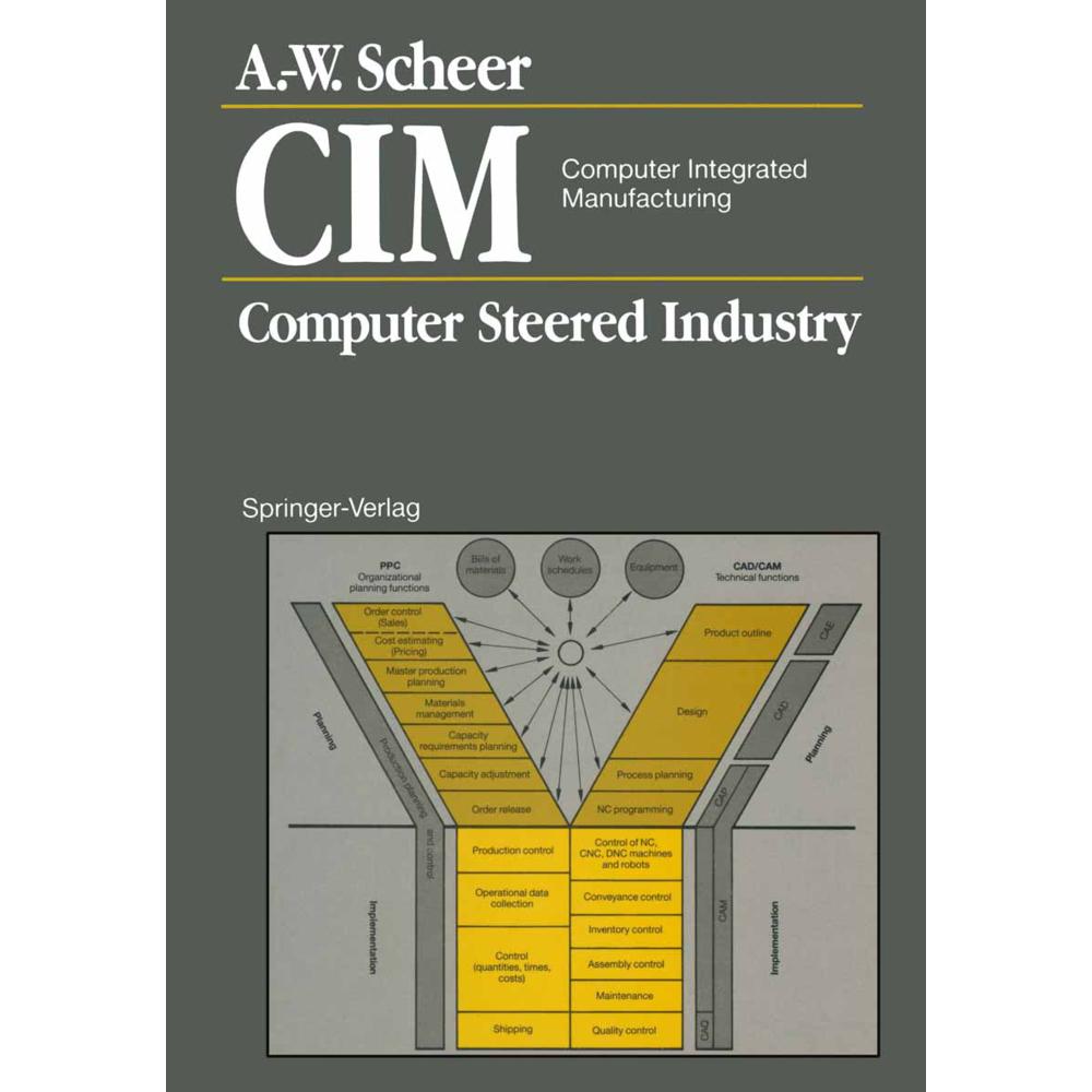 CIM Computer Integrated Manufacturing, Fachbücher von August-Wilhelm Scheer