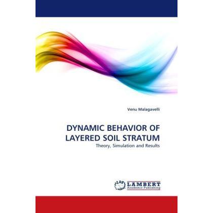Dynamic Behavior Of Layered Soil Stratum, Fachbücher von Venu Malagavelli