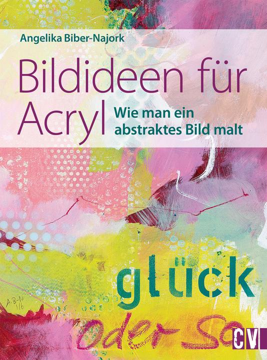 Produktbild Bildideen für Acryl (Deutsch, Angelika Biber, 2017)