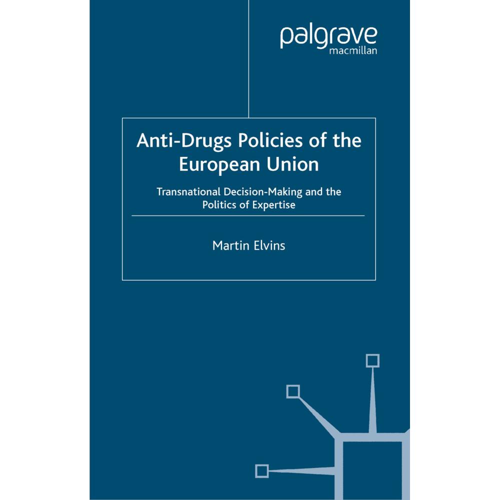 Anti-Drugs Policies of the European Union, Fachbücher von M. Elvins