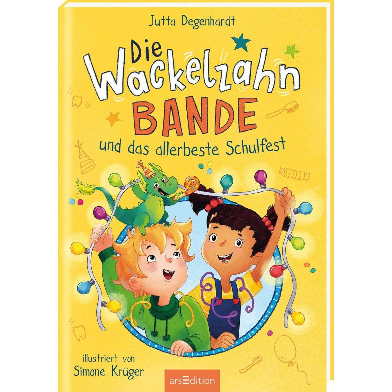 Die Wackelzahn-Bande und das allerbeste Schulfest (Die Wackelzahn-Bande 2), Kinderbücher von Jutta Degenhardt