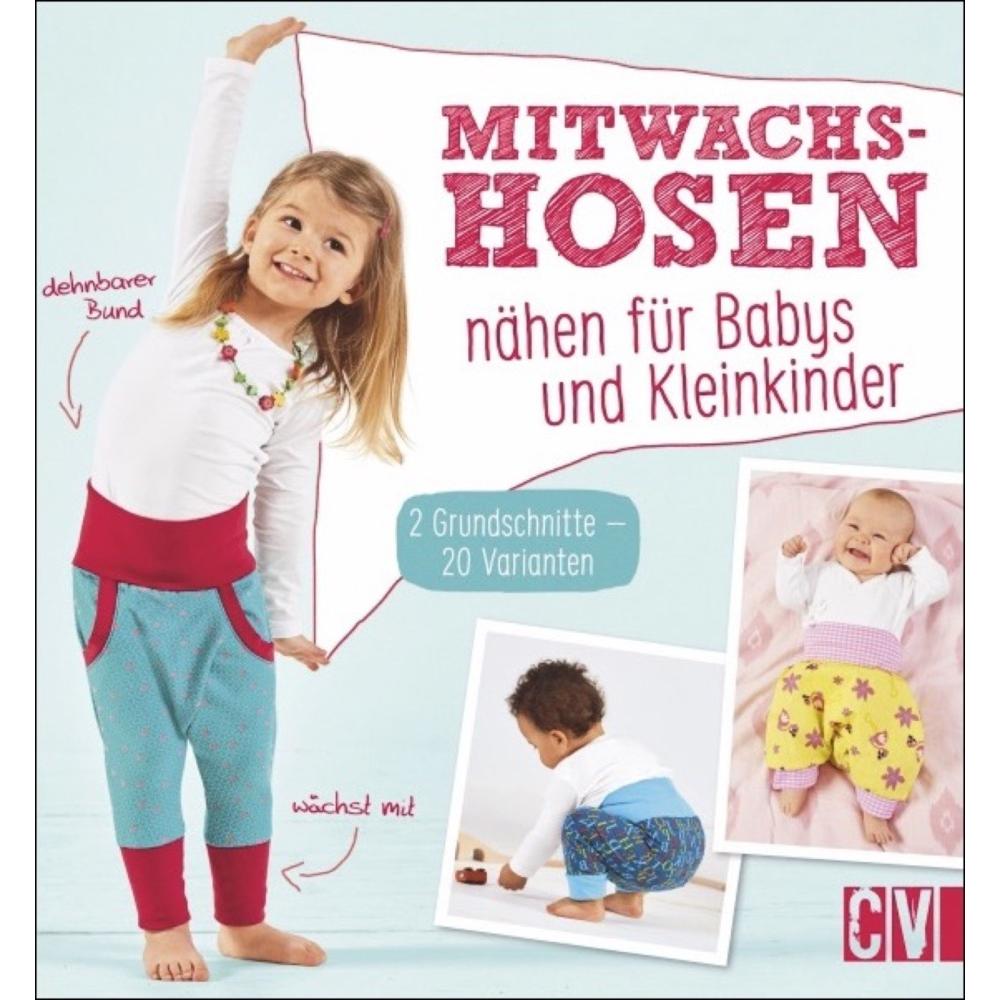 Mitwachshosen nähen für Babys und Kleinkinder, Ratgeber