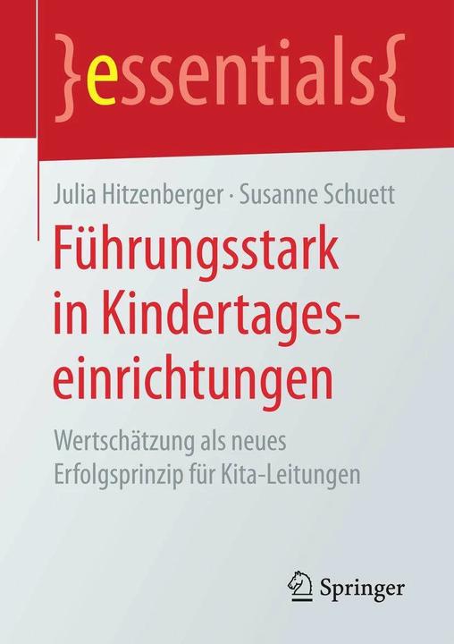 Produktbild Führungsstark in Kindertageseinrichtungen (Deutsch, Julia Hitzenberger, Susanne Schuett, 2016)