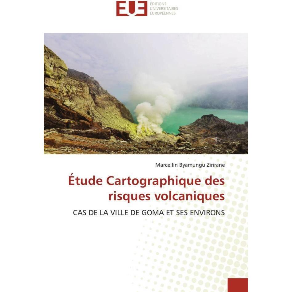 Étude Cartographique des risques volcaniques, Fachbücher von Marcellin Byamungu Zirirane