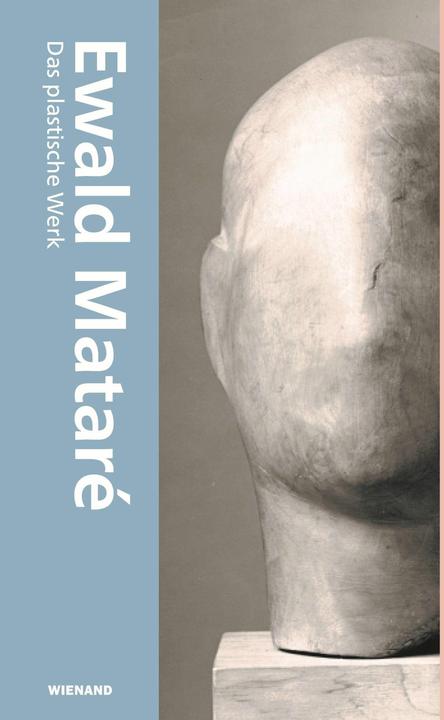 Produktbild Ewald Mataré. Das Plastische Werk (Deutsch, Ewald Matare, Guido de Werd, Harald Kunde, Sabine Maja Schilling, 2024)
