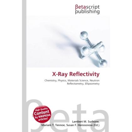 X-Ray Reflectivity, Fachbücher von Lambert M. Surhone, Miriam T. Timpledon, Susan F. Marseken