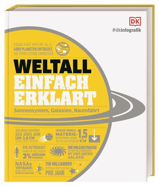 Actual product image #dkinfografik. Weltall einfach erklärt (German, Colin Stuart, Giles Sparrow, John Farndon, 2022)