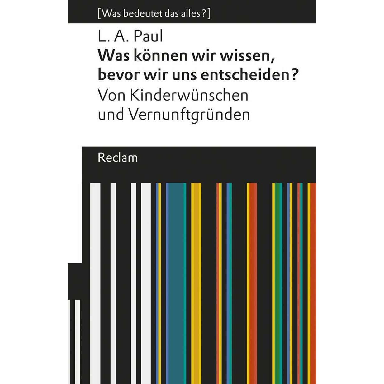 Was können wir wissen, bevor wir uns entscheiden?, Fachbücher von Jürgen Schröder, L. A. Paul, Sascha Benjamin Fink