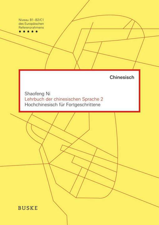 Produktbild Lehrbuch der chinesischen Sprache 2 (Deutsch, Ruojing Sheng, Shaofeng Ni, Wenhua Hu, Xinmin Liu, 2017)