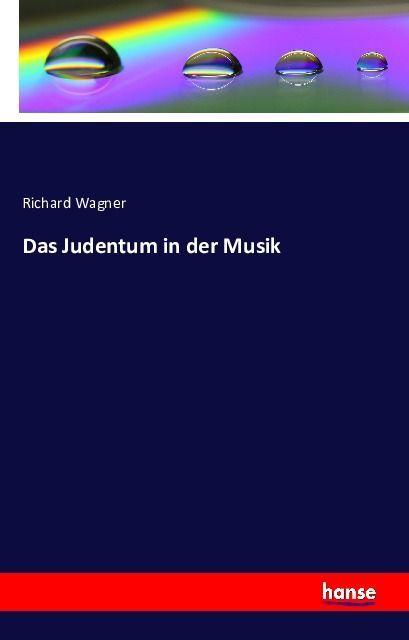 Produktbild Das Judentum in der Musik (Deutsch, Richard Wagner, 2016)